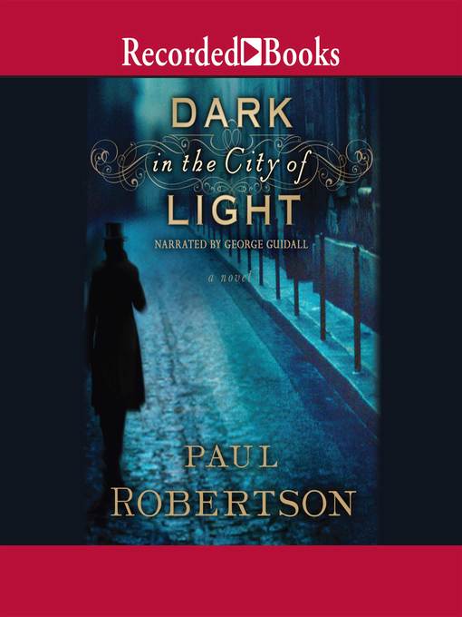 Title details for Dark in the City of Light by Paul Robertson - Wait list
